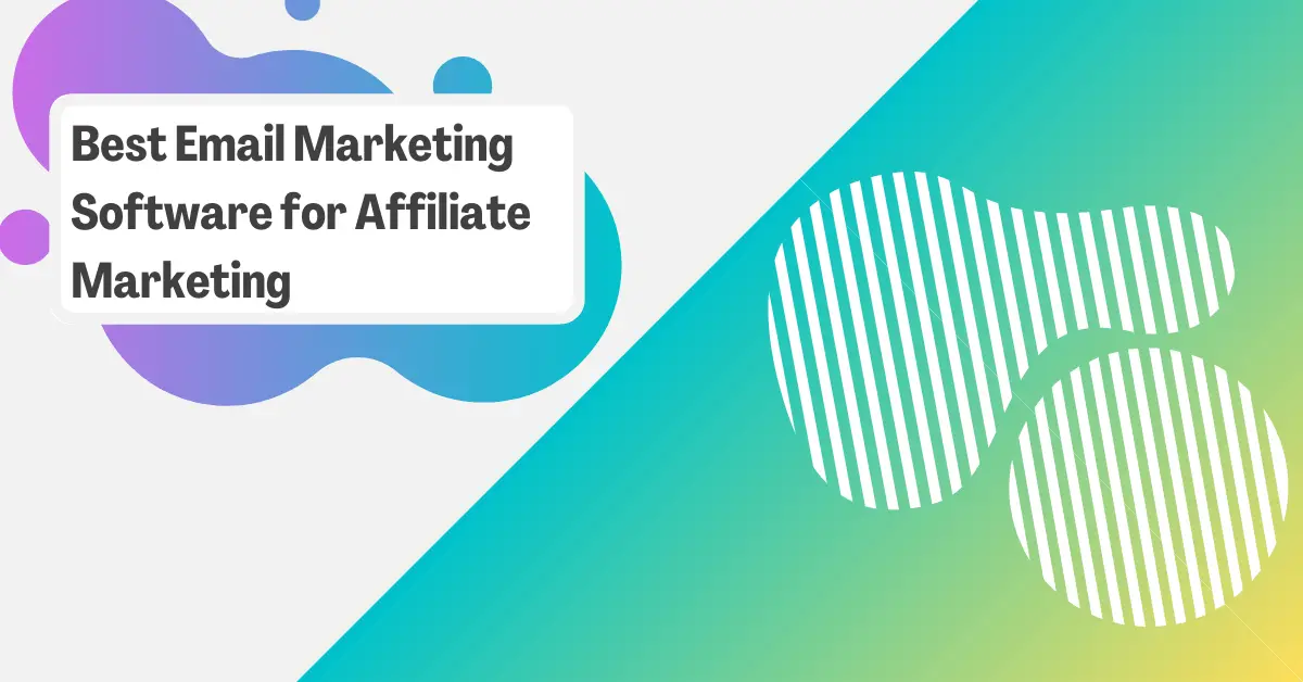 Best Affiliate Email Marketing Tools: Ultimate 2024 Guide