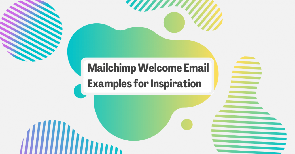 Good Mailchimp Email Examples 17 Mailchimp Welcome Email Examples for Inspiration | ClickyDrip