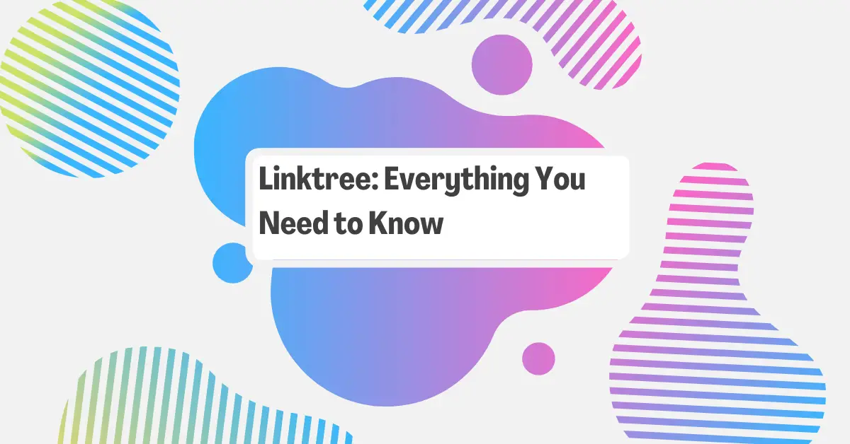 Link Everything You Are With Linktree 