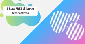 7 Best FREE Linktree Alternatives - ClickyDrip