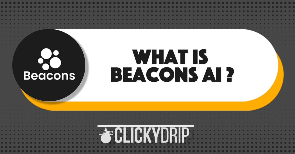 What Is Beacons ai And How Can It Help Your Social Media ClickyDrip